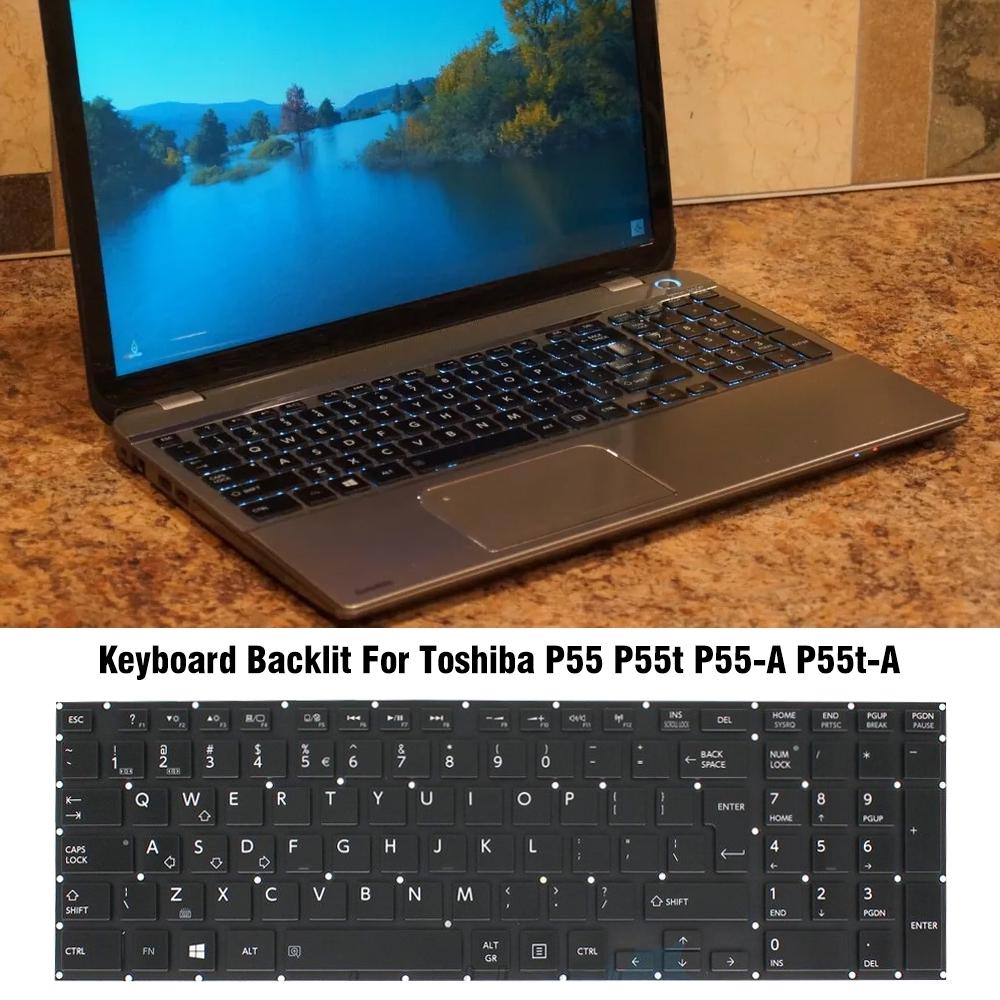 Toshiba P55 / a Laptop Backlight Keyboard - Compatible with P55 / P55t 5