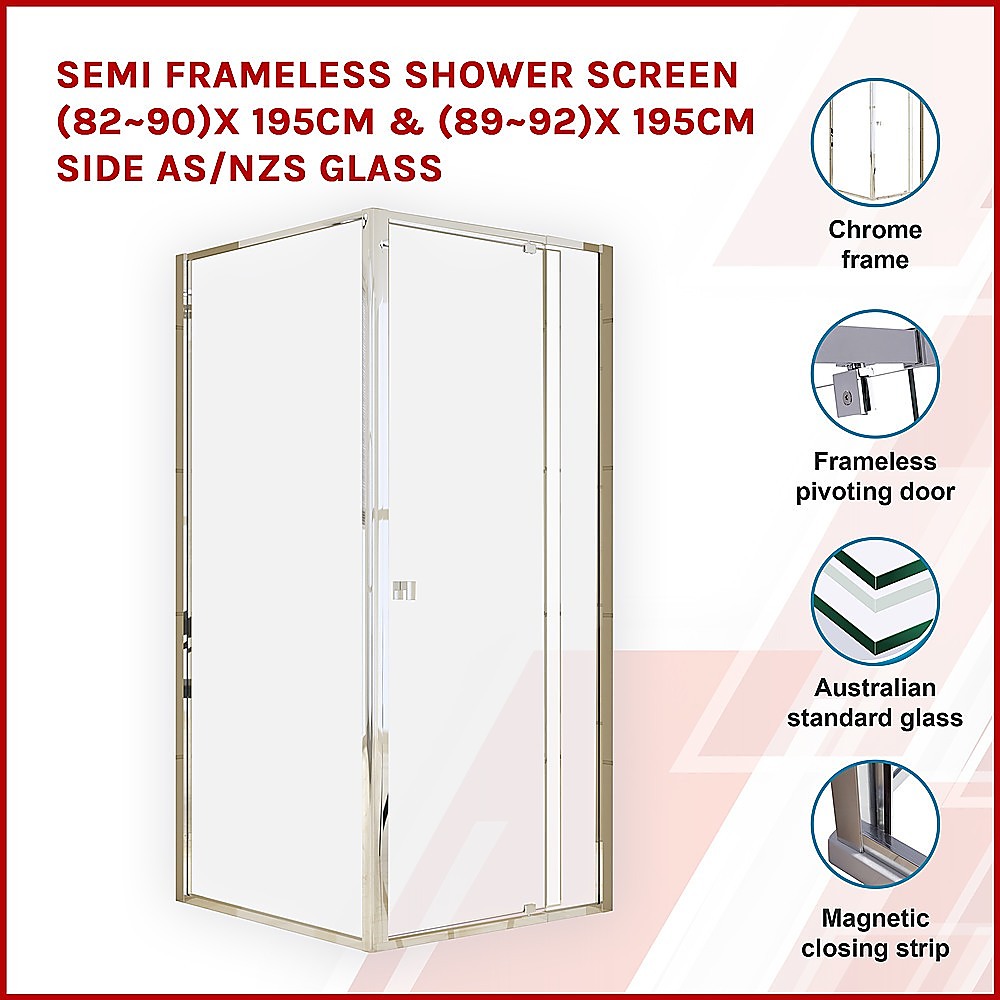 Semi Frameless Shower Screen (82~90)x 195cm & (89~92)x 195cm Side AS/NZS Glass 3