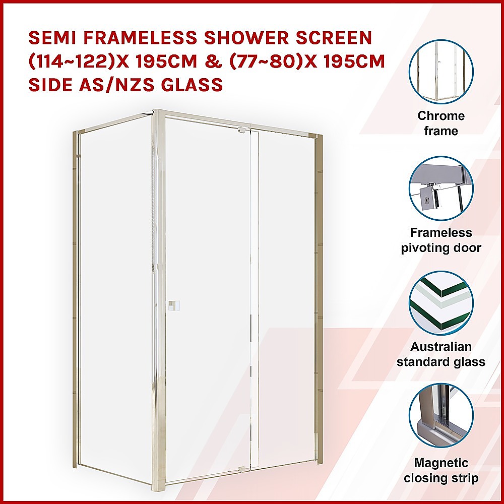 Semi Frameless Shower Screen (114~122)x 195cm & (77~80)x 195cm Side AS/NZS Glass 3