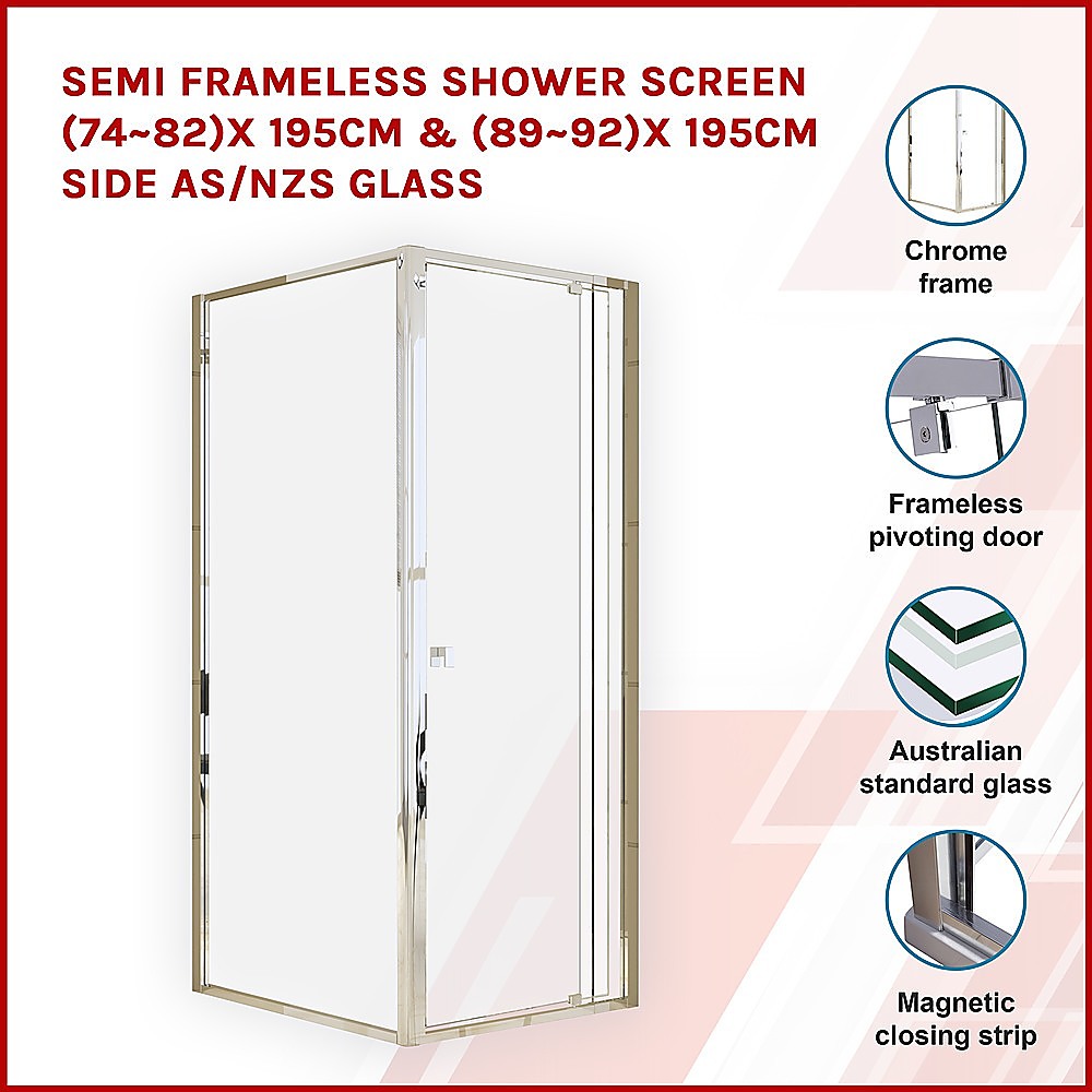 Semi Frameless Shower Screen (74~82)x 195cm & (89~92)x 195cm Side AS/NZS Glass 3