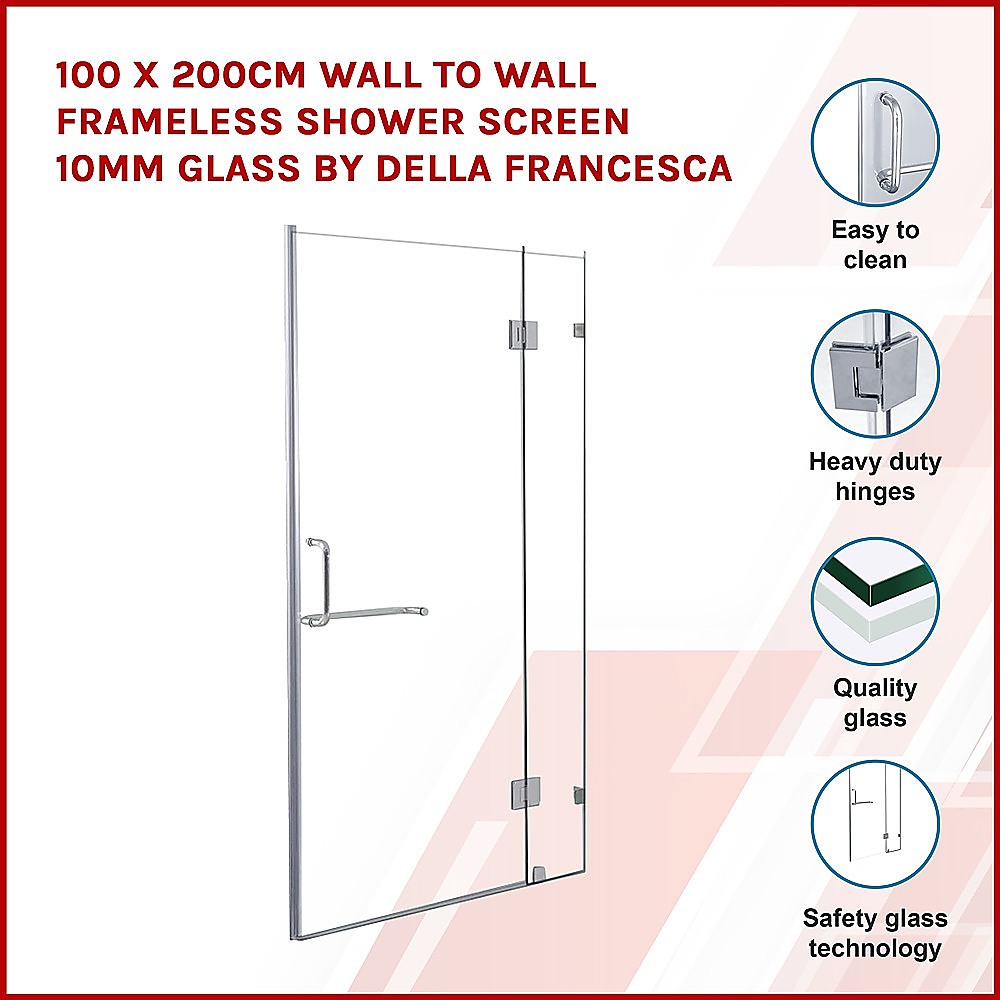 100 x 200cm Wall to Wall Frameless Shower Screen 10mm Glass By Della Francesca 3