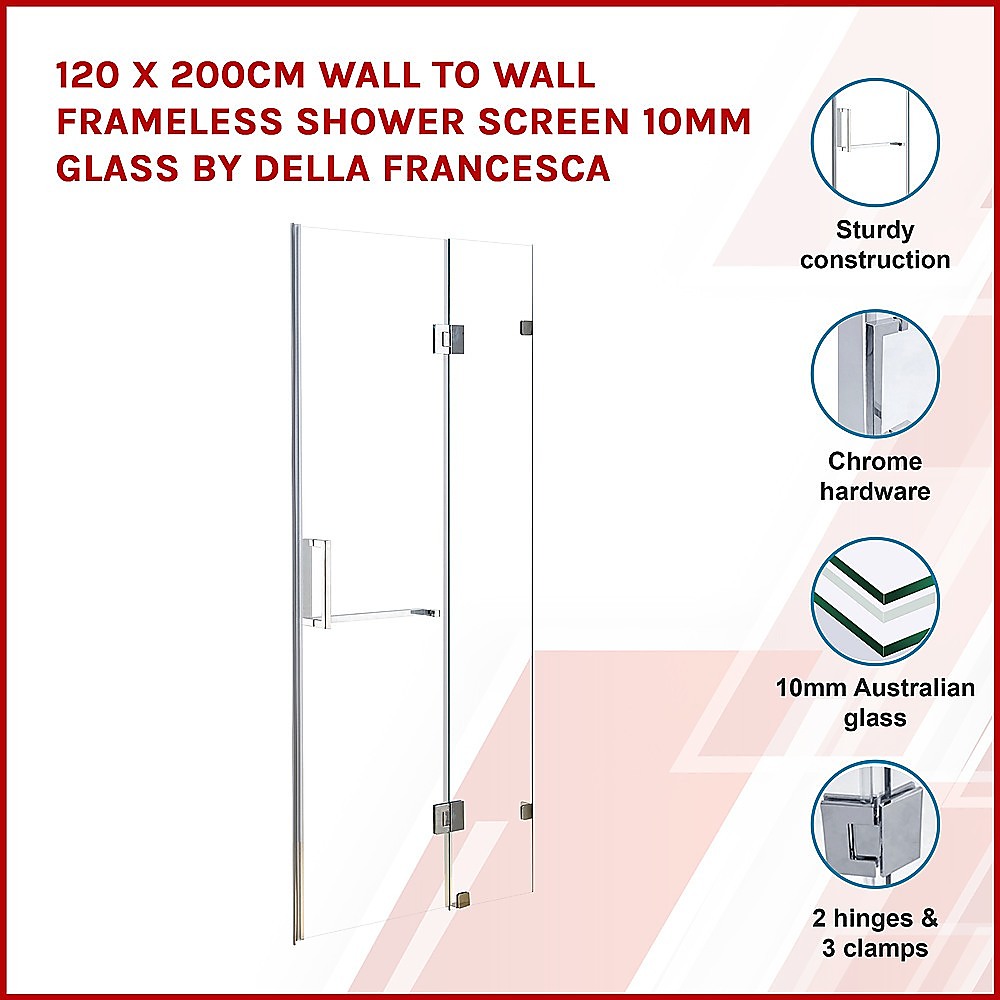 120 x 200cm Wall to Wall Frameless Shower Screen 10mm Glass By Della Francesca 3