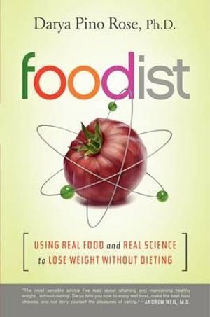Foodist: Using Real Food and Real Science to Lose