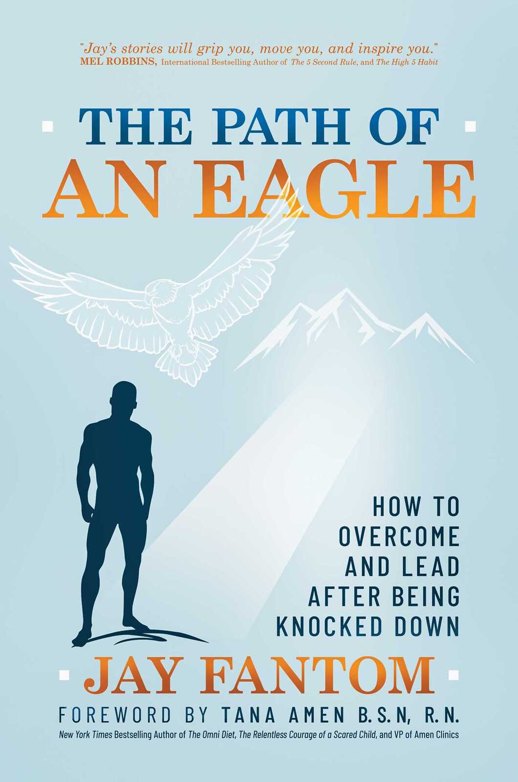 Path of an Eagle, The: How to Overcome and Lead Af