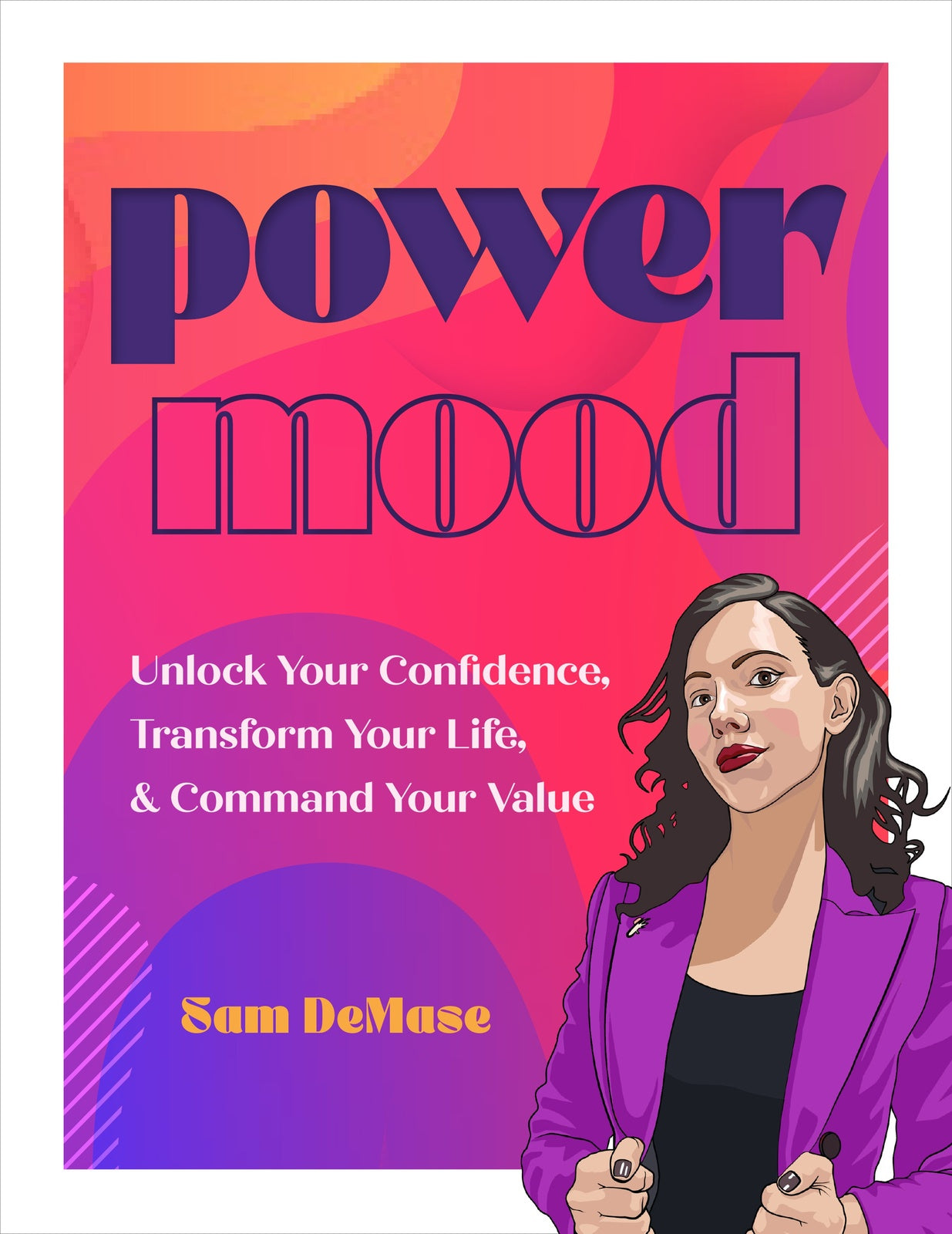 Power Mood: Unlock Your Confidence, Transform Your