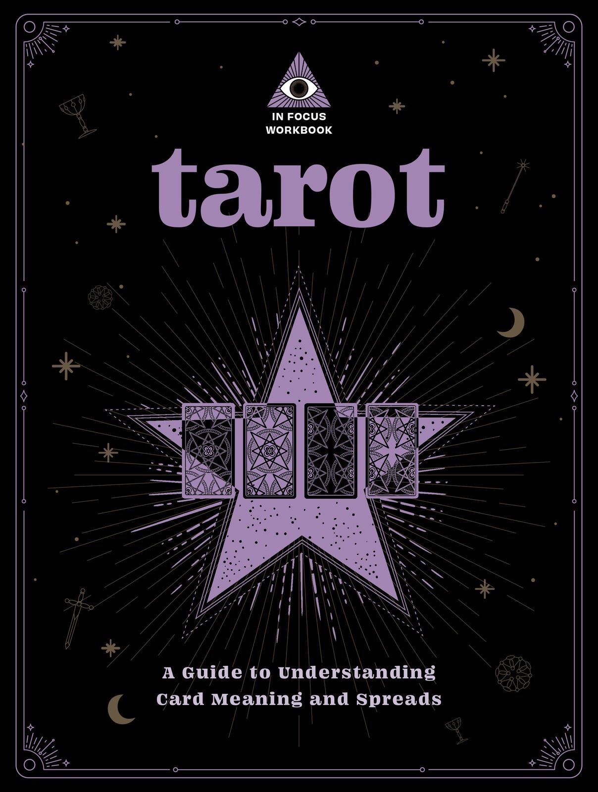 Tarot: An In Focus Workbook: A Guide to Understand