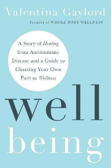 Well Being: A Story of Healing from Autoimmune Dis