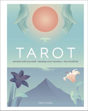 Tarot: Connect With Yourself, Develop Your Intuiti