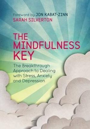 Mindfulness Key, The: The Breakthrough Approach to