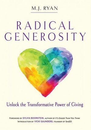 Radical Generosity - Unlock the Transformative Pow
