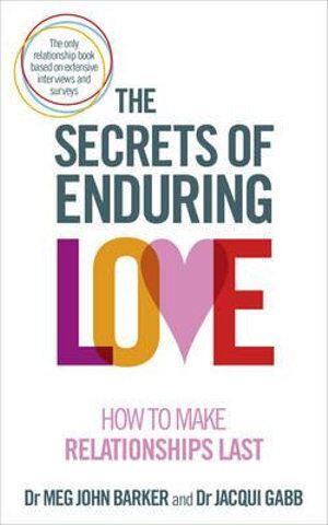 Secrets of Enduring Love, The: How to make relatio
