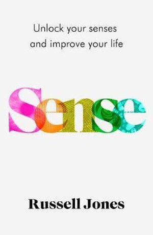 Sense: The book that uses sensory science to make
