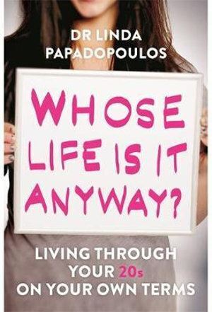 Whose Life Is It Anyway?: Living Life on Your Own