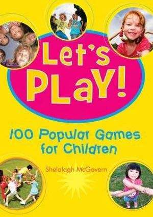 Let's Play! 101 Popular Games for Children