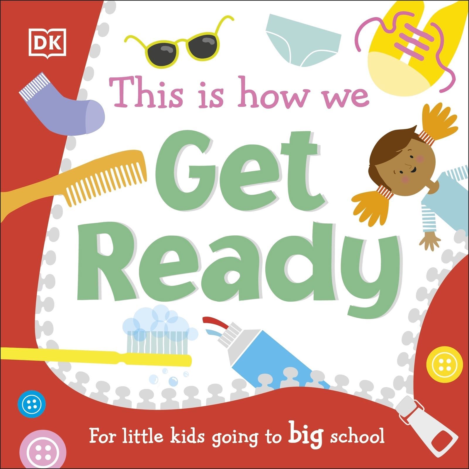 This Is How We Get Ready: For Little Kids Going To